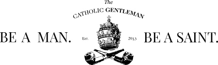 The Catholic Gentleman